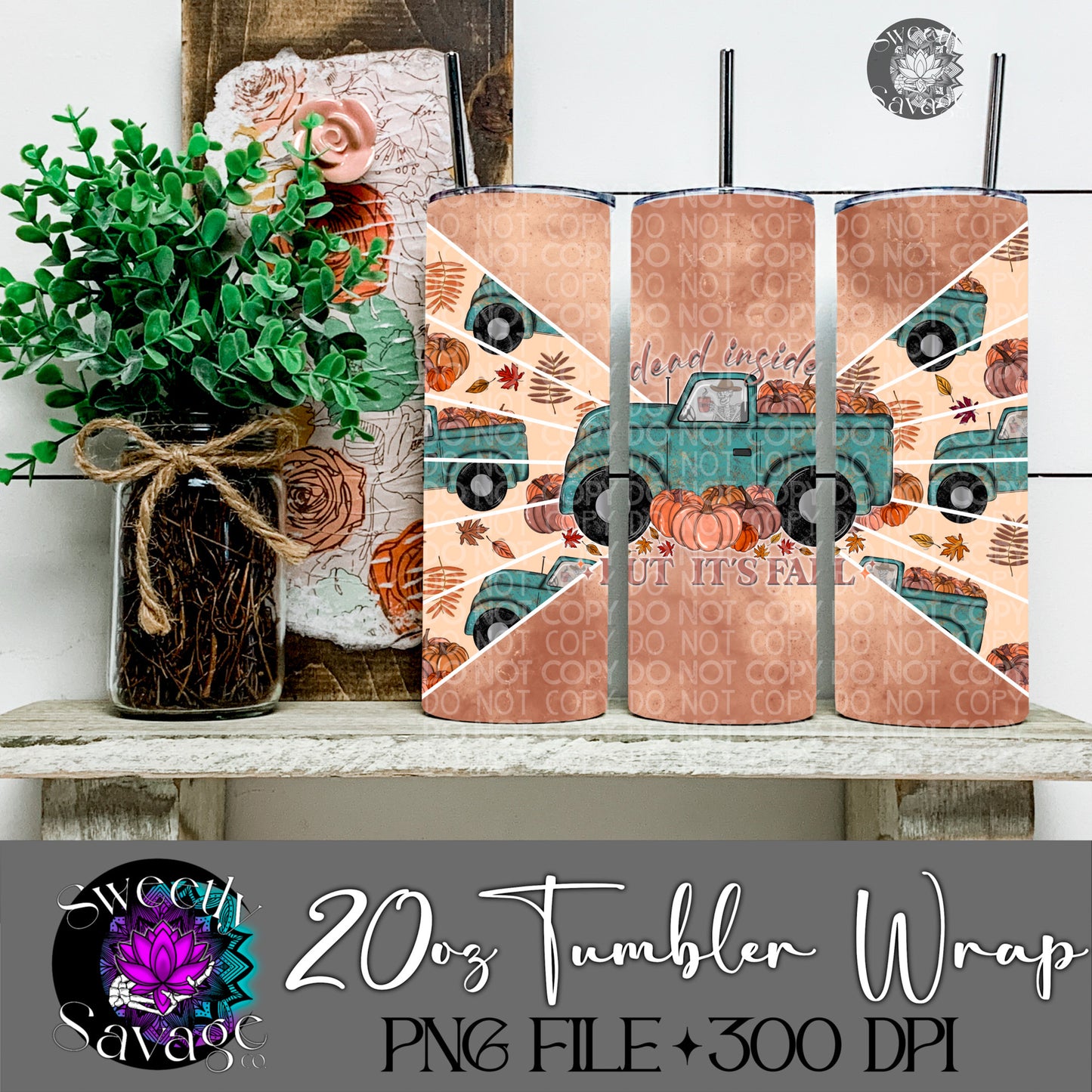 Dead inside but it’s fall 20oz Skinny Tumbler File