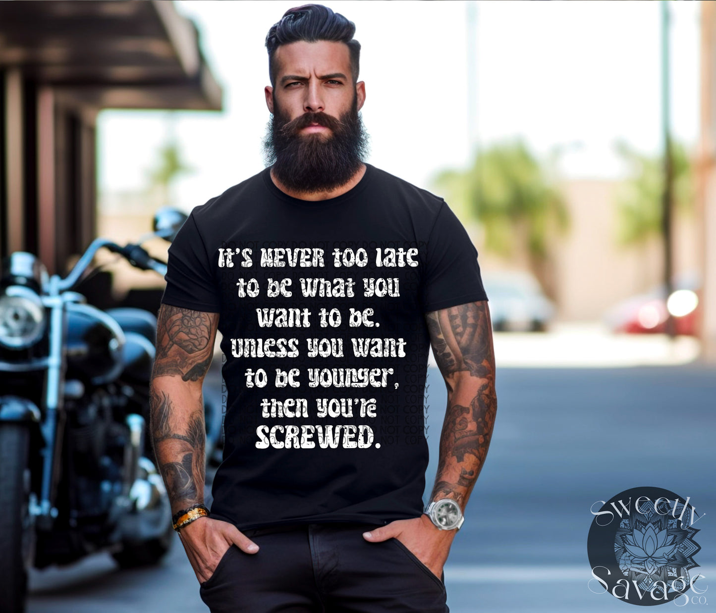 It’s never too late to be what you want to be unless you want to be younger single color Png File