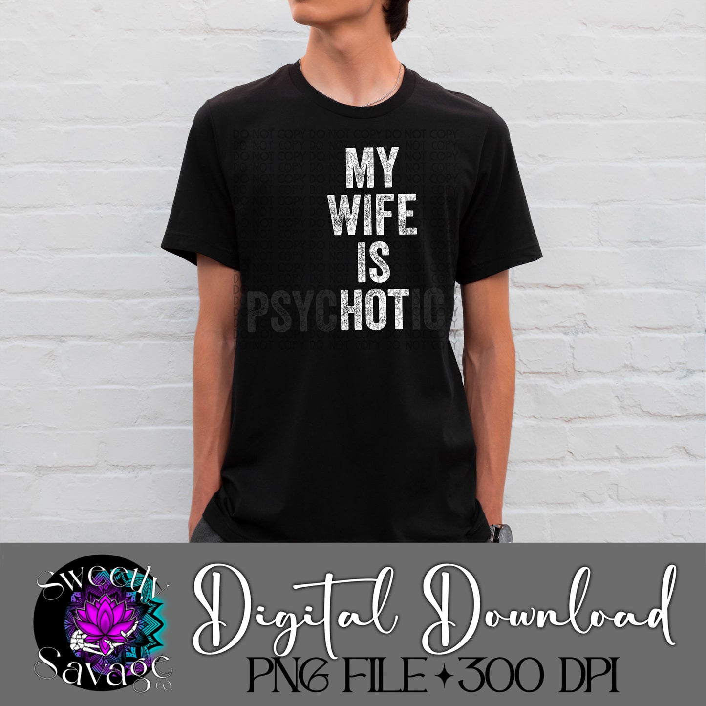 My Wife is psycHOTic Png File
