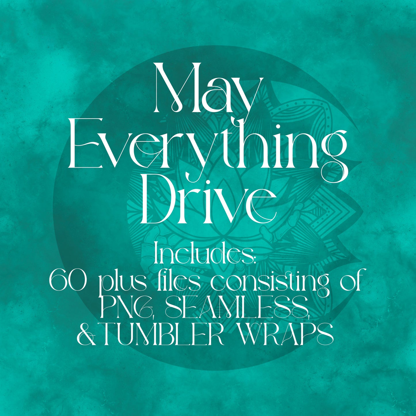 May Everything Drive