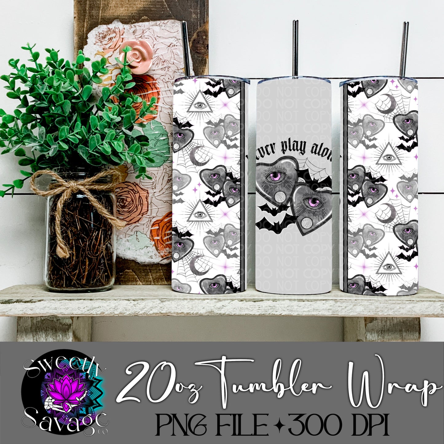 Never play alone ouija bats 20oz Skinny Tumbler File