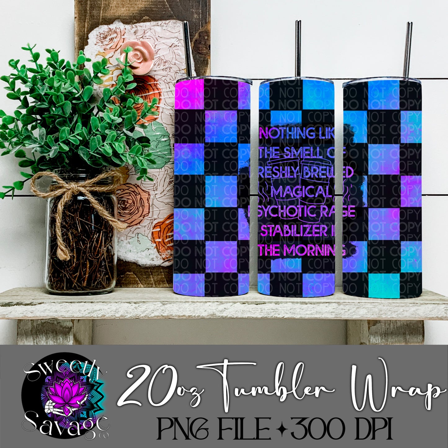 Freshly brewed magical psychotic rage stabilizer 20oz Skinny Tumbler File