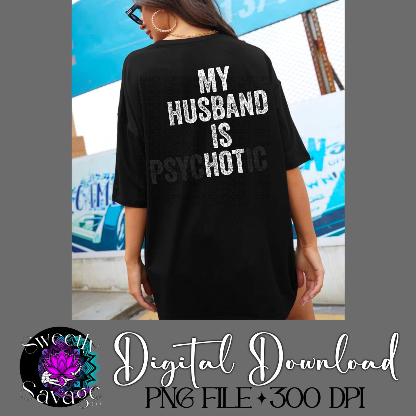 My Husband is psycHOTic Png File