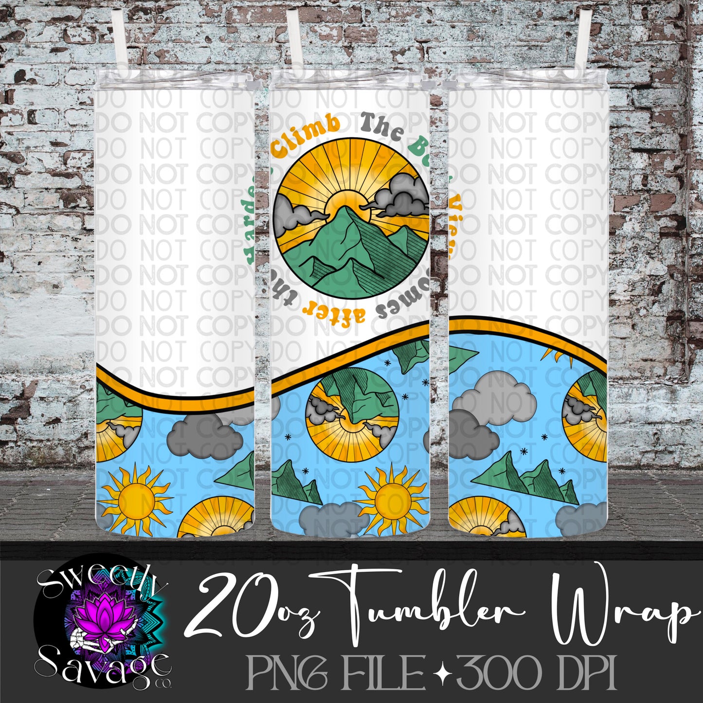 The hardest climb 20oz Skinny Tumbler File