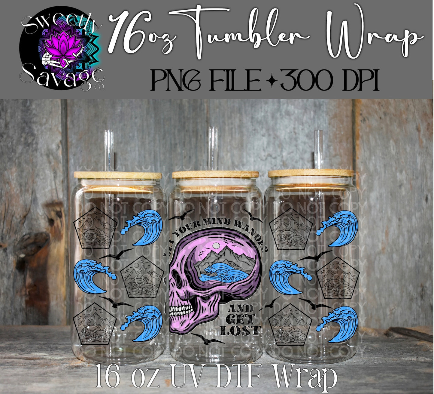 Let your mind wander and get lost 16oz tumbler wrap