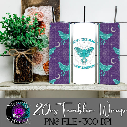 Trust the magic in new beginnings lunar moth 20oz Skinny Tumbler File