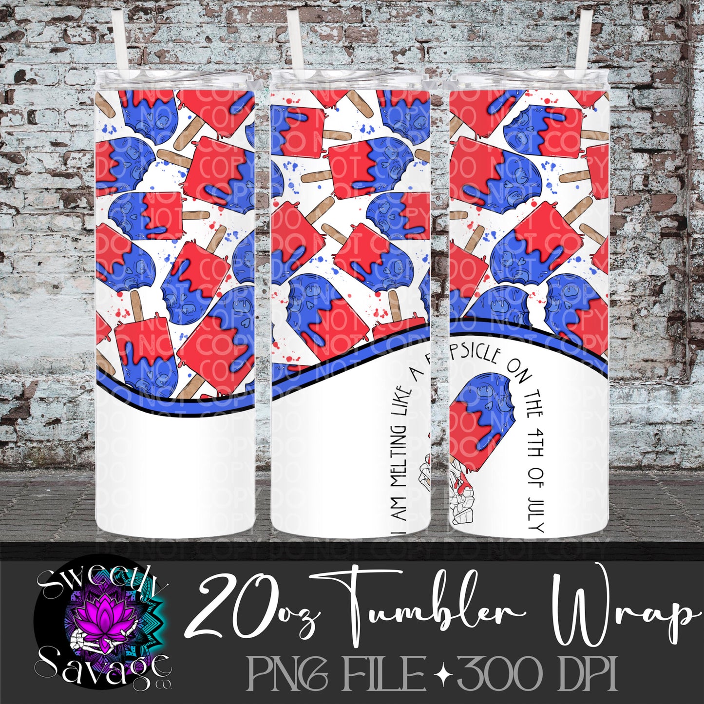 Melting like a popsicle on the 4th of July 20oz Skinny Tumbler File