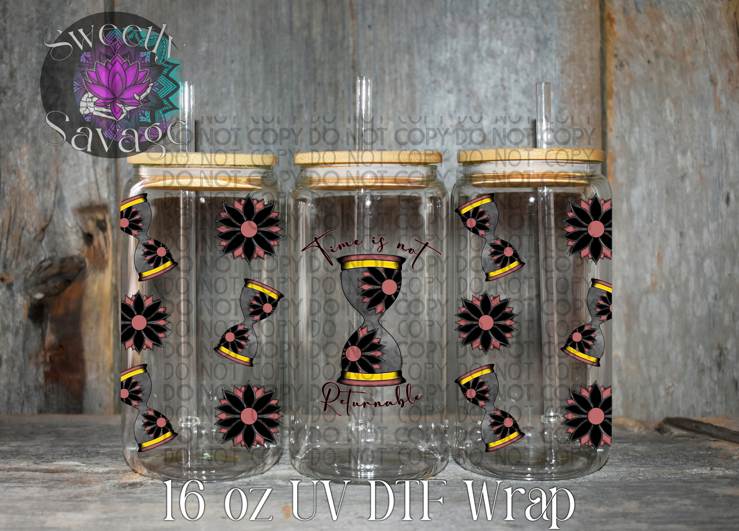 Time is not Returnable 16oz tumbler wrap